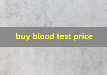  buy blood test price